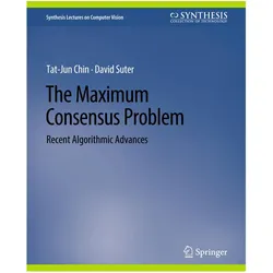 The Maximum Consensus Problem, Fachbücher von David Suter, Tat-Jun Chin