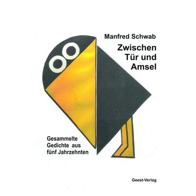 Zwischen Tür und Amsel, Taschenbuch von Manfred Schwab, Geest-Verlag, 978-3-86685-570-0
