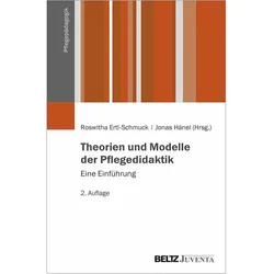 Theorien und Modelle der Pflegedidaktik, Fachbücher von Roswitha Ertl-Schmuck, Jonas Hänel