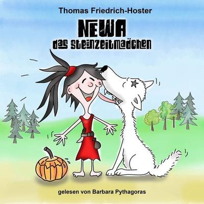 Newa das Steinzeitmädchen - Thomas Friedrich-Hoster, Audio, 4099995515091