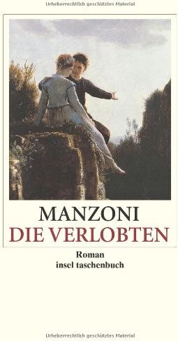Alessandro Manzoni - Die Verlobten: Eine mailändische Geschichte aus dem siebzehnten Jahrhundert (insel taschenbuch) - Preis vom 06.10.2026 07:26:00 h