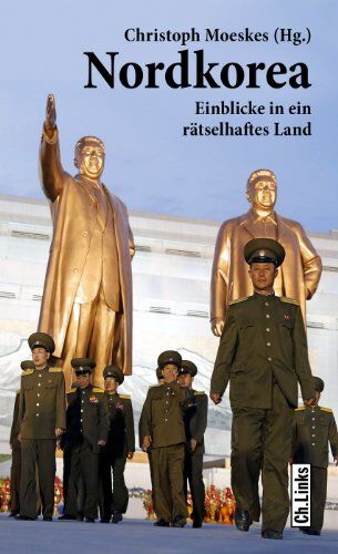 Christoph Moeskes (Hg.) - Nordkorea: Einblicke in ein rätselhaftes Land - Preis vom 13.10.2026 19:28:25 h