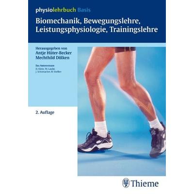 Biomechanik, Bewegungslehre, Leistungsphysiologie, Trainingslehre, Taschenbuch von Antje Hüter-Becker,Mechthild Dölken,Dieter Klein,Wolfgang Laube,