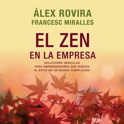 El zen en la empresa - Francesc Miralles,Álex Rovira, Audio, 9789177617648