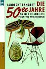 Albrecht Bangert - Die 50er Jahre. Möbel und Ambiente Design und Kunsthandwerk - Preis vom 19.10.2026 19:33:35 h