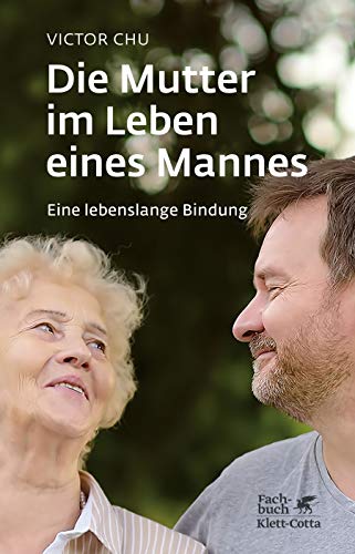 Victor Chu - Die Mutter im Leben eines Mannes: Eine lebenslange Bindung - Preis vom 16.10.2026 11:41:07 h