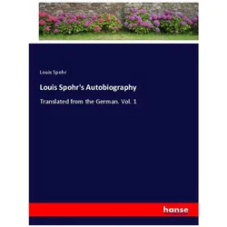 Louis Spohr's Autobiography, Belletristik von Louis Spohr