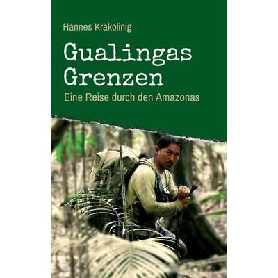 Gualingas Grenzen, Taschenbuch von Hannes Krakolinig, Buchschmiede, 978-3-99057-778-3