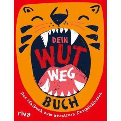 Dein Wut-weg-Buch, Taschenbuch von Carolina Graf, Riva, 978-3-7423-1876-3