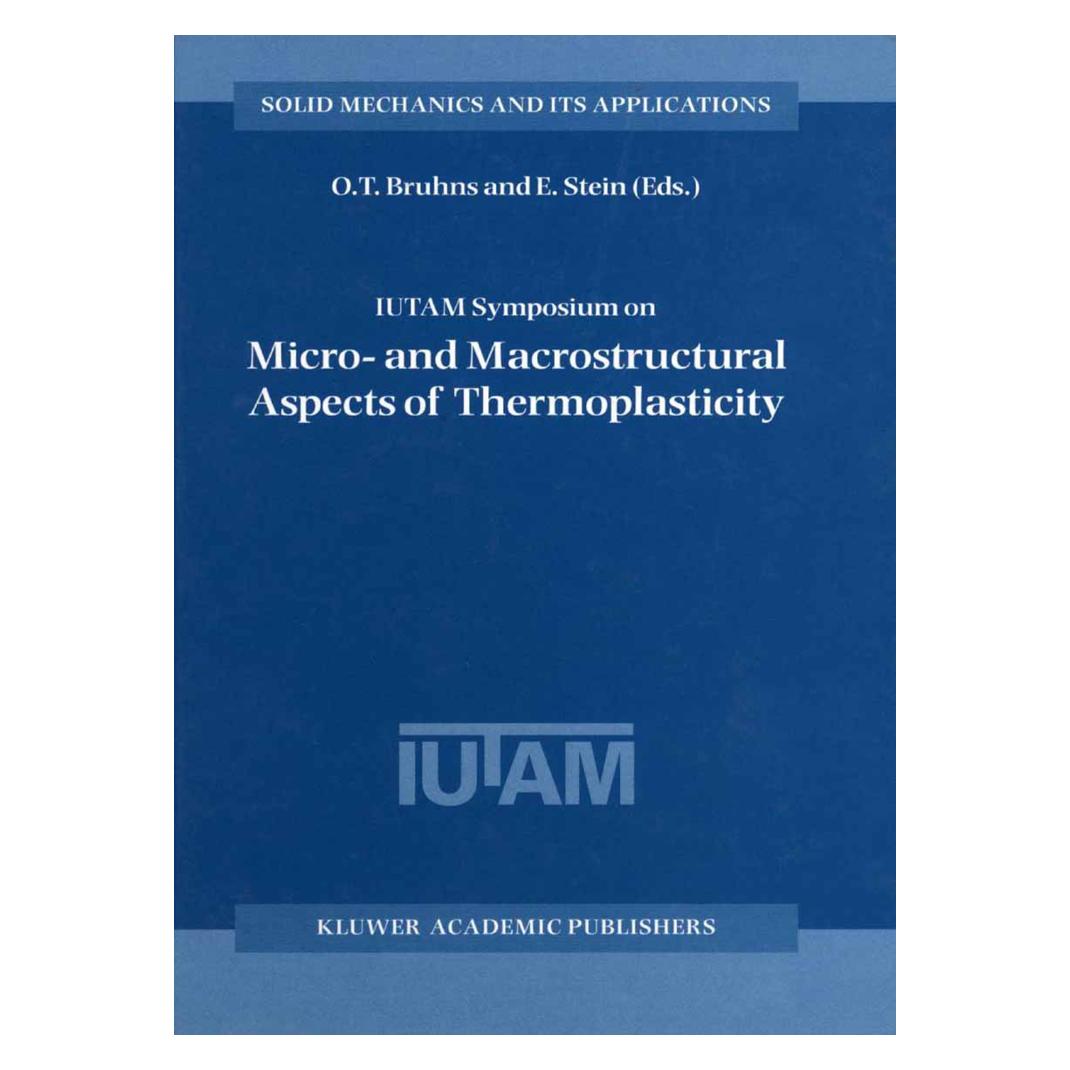 Springer IUTAM Symposium on Micro- and Macrostructural Aspects of Thermoplasticity (Englisch, Softcover, E. Stein, O. T. Bruhns) (55534655)