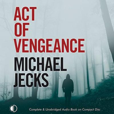 Act of Vengeance - Michael Jecks, Audio, 9781407973180