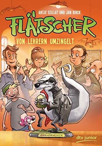 Antje Szillat - Flätscher 6 – Von Lehrern umzingelt (Die Flätscher-Reihe, Band 6) - Preis vom 30.09.2026 09:01:18 h