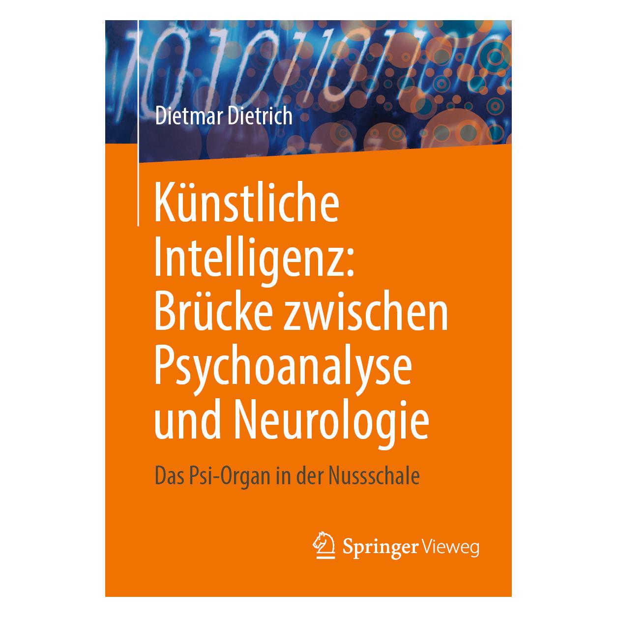 Springer Künstliche Intelligenz: Brücke zwischen Psychoanalyse und Neurologie (Deutsch, Softcover, Dietmar Dietrich) (56976792)