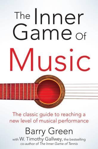 Gallwey, W. Timothy - The Inner Game of Music - Preis vom 02.10.2026 23:42:20 h