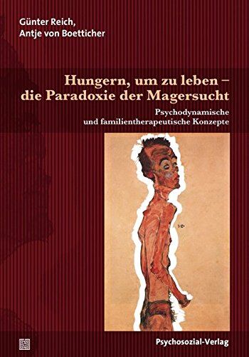 Günter Reich - Hungern, um zu leben - die Paradoxie der Magersucht: Psychodynamische und familientherapeutische Konzepte (Therapie & Beratung) - Preis vom 07.10.2026 11:45:10 h