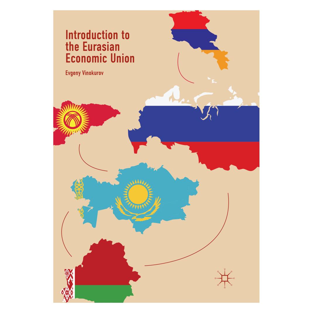 Springer Introduction to the Eurasian Economic Union (Englisch, Softcover, Evgeny Vinokurov) (56089704)