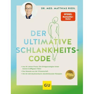 Der ultimative Schlankheitscode, Gebundene Ausgabe von Matthias Riedl, Gräfe und Unzer Verlag GmbH, 978-3-8338-7568-7