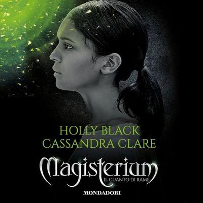 Magisterium - 2. Il guanto di rame - Holly Black,Cassandra Clare, Audio, 9788852163180
