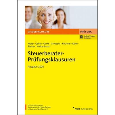 Steuerberater-Prüfungsklausuren, Set von Hartwig Maier,Matthias Gehm,Ulrich Gerke,Mathias Grootens,Thomas Kirchner, Nwb Verlag, 978-3-482-68325-1