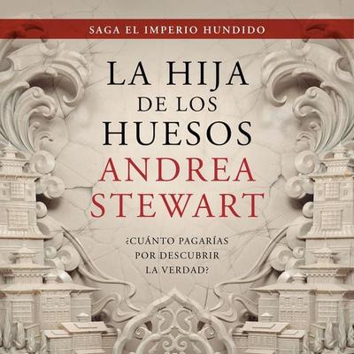La hija de los huesos - Andrea Stewart, Audio, 9789180554244