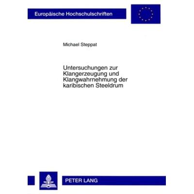Untersuchungen zur Klangerzeugung und Klangwahrnehmung der karibischen Steeldrum -