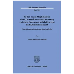 Zu den neuen Möglichkeiten einer Unternehmenssanktionierung zwischen Ordnungswidrigkeitenrecht, Fachbücher von Maren Stefanie Schneider