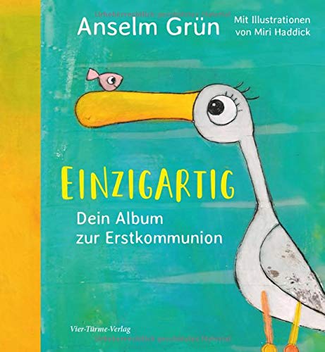 Anselm Grün - Einzigartig. Dein Album zur Erstkommunion: Dein Album zur Kommunion - Preis vom 15.10.2026 23:06:25 h