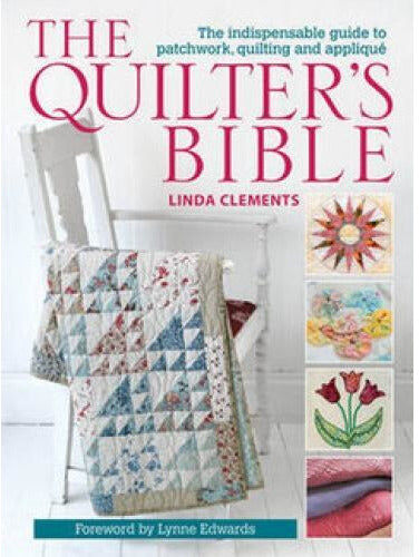 David & Charles The Quilters Bible  The Indispensable Guide To Patchwork Quilting And Applique