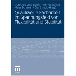 Qualifizierte Facharbeit im Spannungsfeld von Flexibilität und Stabilität, Fachbücher von Klaus Schmierl, Gernot Mühge, Dorothea Voss-Dahm