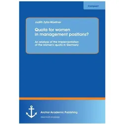 Quota for women in management positions?, Fachbücher von Judith Zylla-Woellner