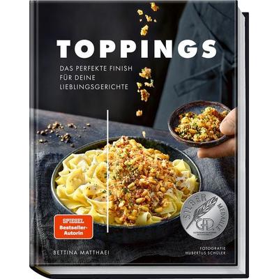 Toppings, Gebundene Ausgabe von Bettina Matthaei, Becker Joest Volk Verlag, 978-3-95453-239-1