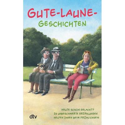 Gute-Laune-Geschichten, Taschenbuch von , dtv