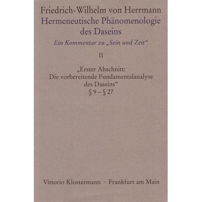 Hermeneutische Phänomenologie des Daseins. Ein Kommentar zu 'Sein und Zeit'; Taschenbuch von Friedrich-Wilhelm Herrmann, Klostermann, Vittorio,