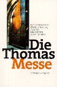 Tilmann Haberer - Die Thomasmesse: Ein Gottesdienst für Ungläubige, Zweifler und andere gute Christen - Preis vom 02.10.2026 23:42:20 h