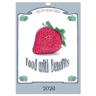 Food with Benefits (Wandkalender 2026 DIN A4 hoch), CALVENDO Monatskalender