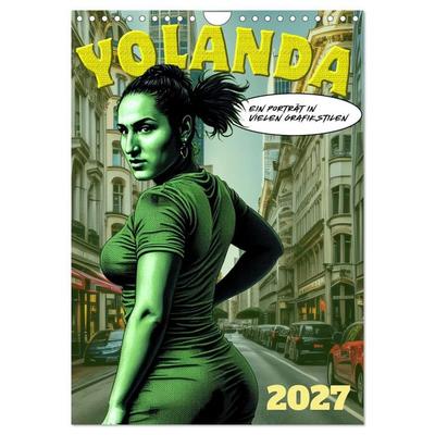 Yolanda, ein Porträt in vielen Grafikstilen (Wandkalender 2027 DIN A4 hoch), CALVENDO Monatskalender