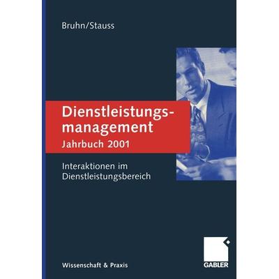 Dienstleistungsmanagement Jahrbuch 2001, Taschenbuch von , Betriebswirtschaftlicher Verlag Gabler, 978-3-322-91285-5