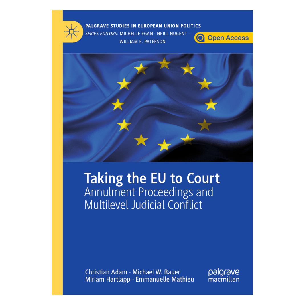 Springer Taking the EU to Court (Englisch, Softcover, Christian Adam, Emmanuelle Mathieu, Michael W Bauer, Michael W. Bauer, Miriam et al Hartlapp, Miriam Hartlapp) (56158443)