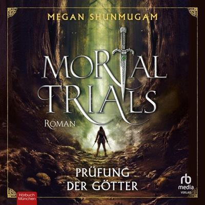 Mortal Trials - Megan Shunmugam, Audio, 9783691284256