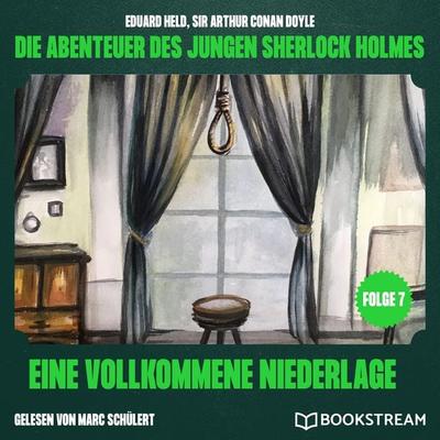 Eine vollkommene Niederlage (Die Abenteuer des jungen Sherlock Holmes, Folge 7) - Arthur Conan Doyle,Eduard Held, Audio, 9783711958730