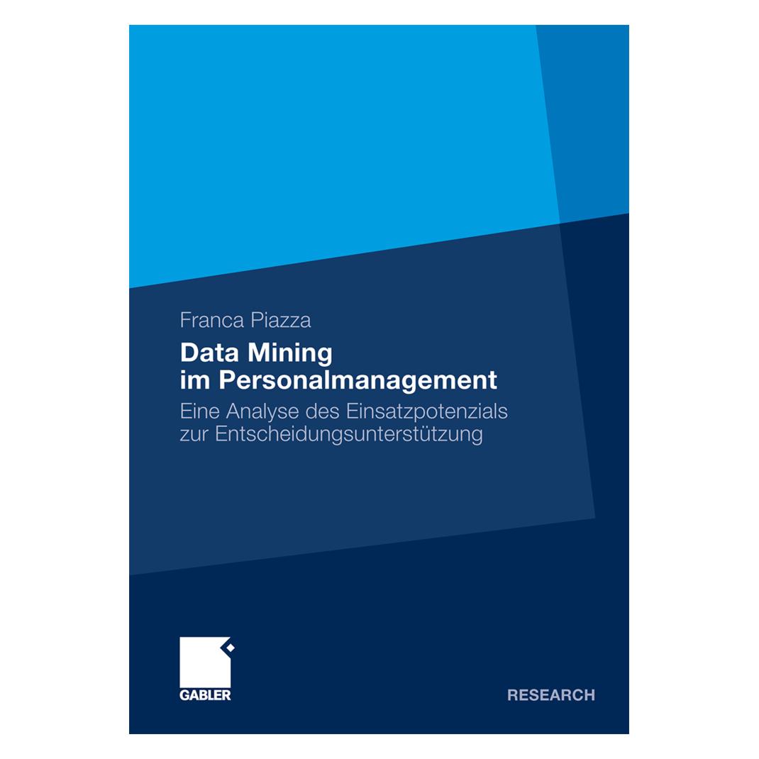 Gabler Data Mining im Personalmanagement (Deutsch, Softcover, Franca Piazza) (55236466)