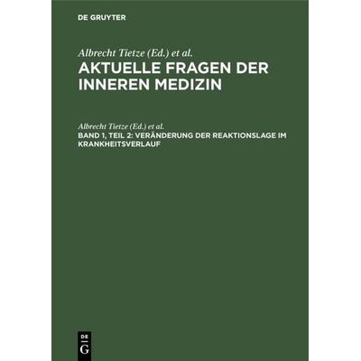 Veränderung der Reaktionslage im Krankheitsverlauf, Gebundene Ausgabe von , De Gruyter, 978-3-11-005364-7