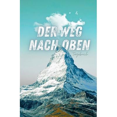 Der Weg nach oben: Tagebuch, Taschenbuch von Pointing Globe, Epubli, 978-3-565-19061-4