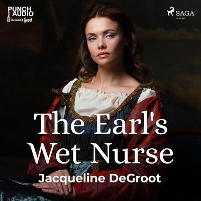 The Earl's Wet Nurse - Jacqueline Degroot, Audio, 9788726576108