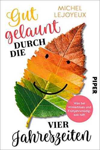 Michel Lejoyeux - Gut gelaunt durch die vier Jahreszeiten: Was bei Winterblues und Frühjahrsmüdigkeit hilft - Preis vom 05.10.2026 03:47:11 h