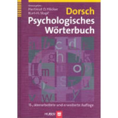 Dorsch. Psychologisches Wörterbuch, Gebundene Ausgabe von Friedrich Dorsch, Huber Hans, 978-3-456-84684-2