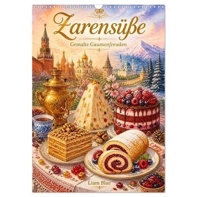 Zarensüße - Gemalte Gaumenfreuden (Wandkalender 2027 DIN A3 hoch), CALVENDO Monatskalender