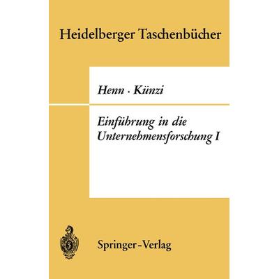 Einführung in die Unternehmensforschung I, Taschenbuch von R. Henn,H. P. Künzi, Springer Berlin, 978-3-540-04182-5