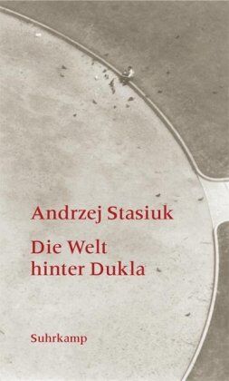 Andrzej Stasiuk - Die Welt hinter Dukla - Preis vom 10.10.2026 11:48:34 h