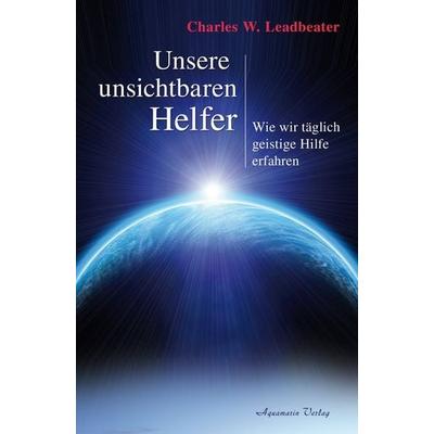 Unsere unsichtbaren Helfer, Paperback von Charles W. Leadbeater, Aquamarin